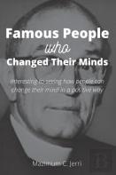 Famous People Who Changed Their Minds