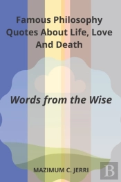 Famous Philosophy Quotes About Life, Love And Death