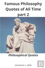 Famous Philosophy Quotes Of All Time Part 2