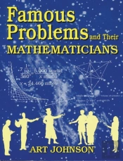 Famous Problems And Their Mathematicians