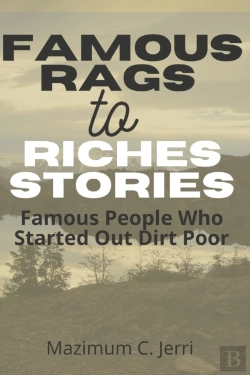 Bertrand.pt - Famous Rags To Riches Stories