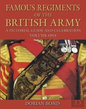 Famous Regiments Of The British Army: Volume One