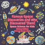 Famous Space Discoveries And Who Discovered Them! Space Science For Kids - History Edition - Children'S Astronomy Books