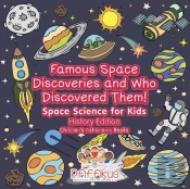 Famous Space Discoveries And Who Discovered Them! Space Science For Kids - History Edition - Children'S Astronomy Books