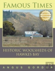Famous Times: Historic Woolsheds Of Hawk