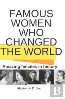 Famous Women Who Changed The World