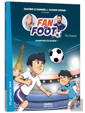 Fan De Foot Tome 5 : Champions Du Monde !
