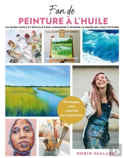 Bertrand.pt - Fan De Peinture A L'Huile - Le Guide Du Debutant Etape Par Etape Pour Peindre Le Monde Qui Nous Ento