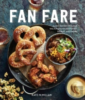 Fan Fare (Gameday Food, Tailgating, Sports Fan Recipes)