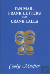 Fan Mail, Frank Letters, And Crank Calls