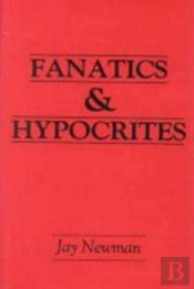 Fanatics And Hypocrites