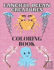 Fanciful Ocean Creatures Coloring Book