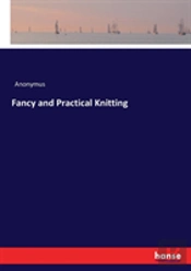 Fancy And Practical Knitting