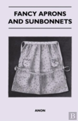 Bertrand.pt - Fancy Aprons And Sunbonnets