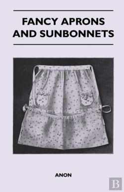 Bertrand.pt - Fancy Aprons And Sunbonnets