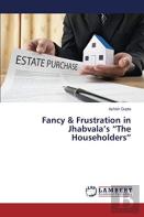 Fancy & Frustration In Jhabvala'S ''The Householders''