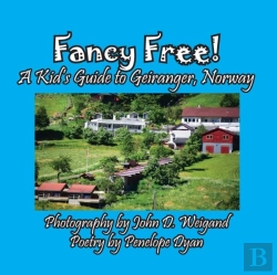 Bertrand.pt - Fancy Free! A Kid'S Guide To Geiranger, Norway