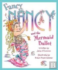 Fancy Nancy And The Mermaid Ballet