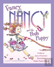 Fancy Nancy And The Posh Puppy