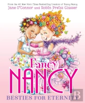 Fancy Nancy: Besties For Eternity