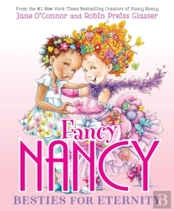 Bertrand.pt - Fancy Nancy: Besties For Eternity