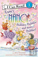 Fancy Nancy: Bubbles, Bubbles, And More Bubbles!