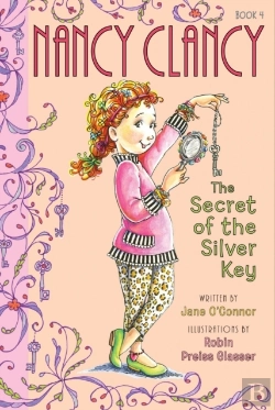 Bertrand.pt - Fancy Nancy: Nancy Clancy, Secret Of The Silver Key