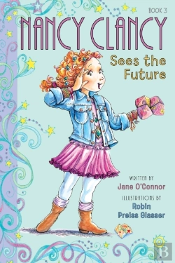 Bertrand.pt - Fancy Nancy: Nancy Clancy Sees The Future