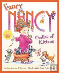 Fancy Nancy: Oodles Of Kittens