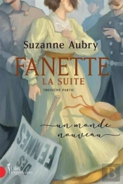 Fanette La Suite Tome 3 : Un Monde Nouveau