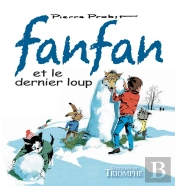 Fanfan Tome 3 : Fanfan Et Le Dernier Loup