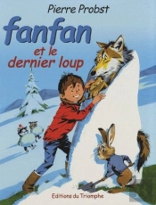 Fanfan Tome 3 : Fanfan Et Le Dernier Loup