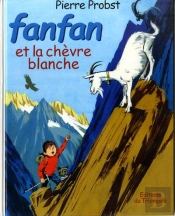 Fanfan Tome 4 : Fanfan Et La Chèvre Blanche