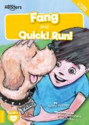 Fang And Quick! Run!