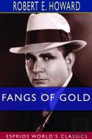 Fangs Of Gold (Esprios Classics)