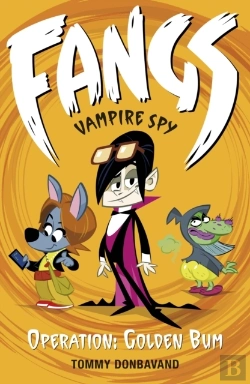 Bertrand.pt - Fangs Vampire Spy Book 1: Operation: Golden Bum