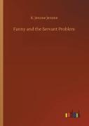 Fanny And The Servant Problem