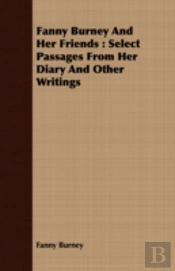 Fanny Burney And Her Friends : Select Pa