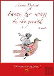 Fanny, Her Wings On The Ground : A Novel