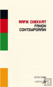 Fanon, Contemporain - Critique De La Raison Raciste Et Antir