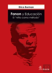Fanon Y Educacion El Niño Como Metodo