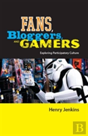 Fans, Bloggers, And Gamers