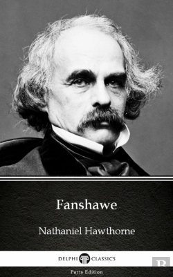 Bertrand.pt - Fanshawe By Nathaniel Hawthorne - Delphi Classics (Illustrated)