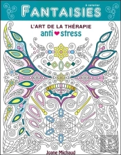 Fantaisies - L'Art De La Therapie Anti-Stress