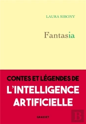 Fantasia : Contes Et Légendes De L'Intelligence Artificielle
