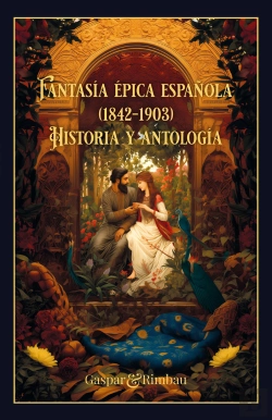 Bertrand.pt - Fantasía Épica Española (1842-1903). Historia Y Antología
