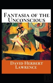Fantasia Of The Unconscious Annotated