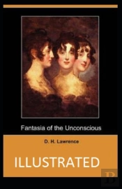 Fantasia Of The Unconscious Illustrated