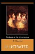 Fantasia Of The Unconscious Illustrated