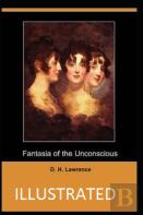 Fantasia Of The Unconscious( Illustrated Edition)